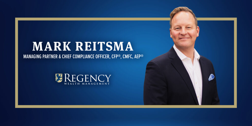 Mark Riehm Meet the Team: Get to Know Mark Reitsma - Regency Wealth Management