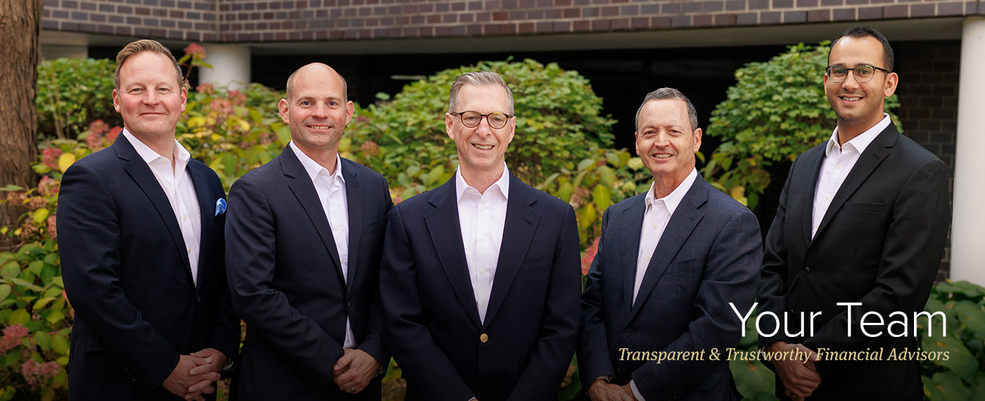 Your Team - Transparent and Trustworthy Financial Advisors